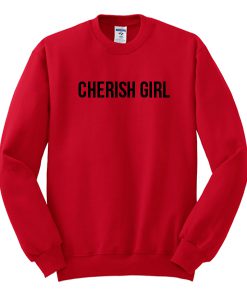 Cherish girl Sweatshirt