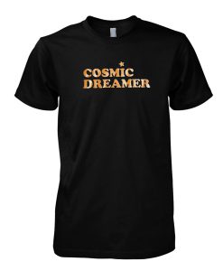 Cosmic dreamer Tshirt