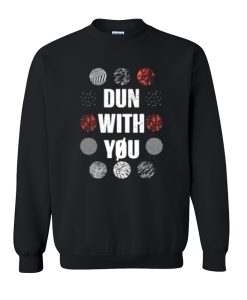 Dun With You Twenty One Pilots Sweatshirt