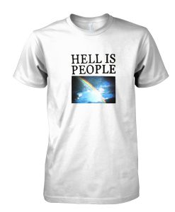 Hell Is People tshirt