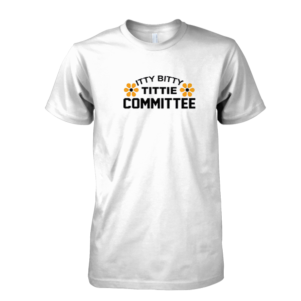 Itty Bitty Tittie Committee tshirt