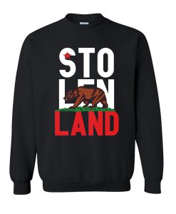 Stolen Land Sweatshirt