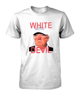 White Devil Trump Tshirt