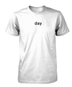 day tshirt