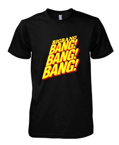 Big Bang Bang Bang Bang T-Shirt