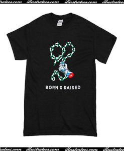 Born X Raised T-Shirt