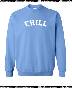 Chill Sweatshirt