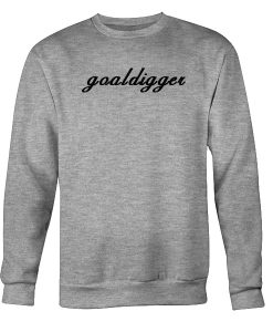 Goaldigger Sweatshirt