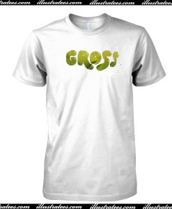 Gross t-shirt