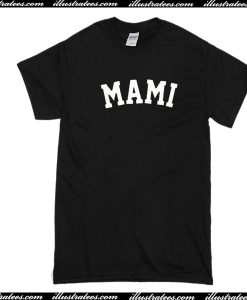 Mami T-Shirt