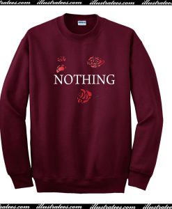 Nothing rose Sweatshirt
