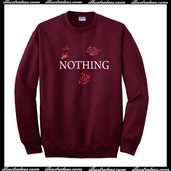 Nothing rose Sweatshirt