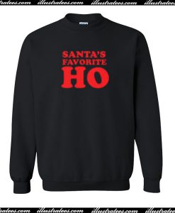 Santa's Favorite HO Sweatshirt