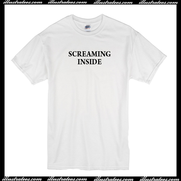 Screaming Inside T-Shirt