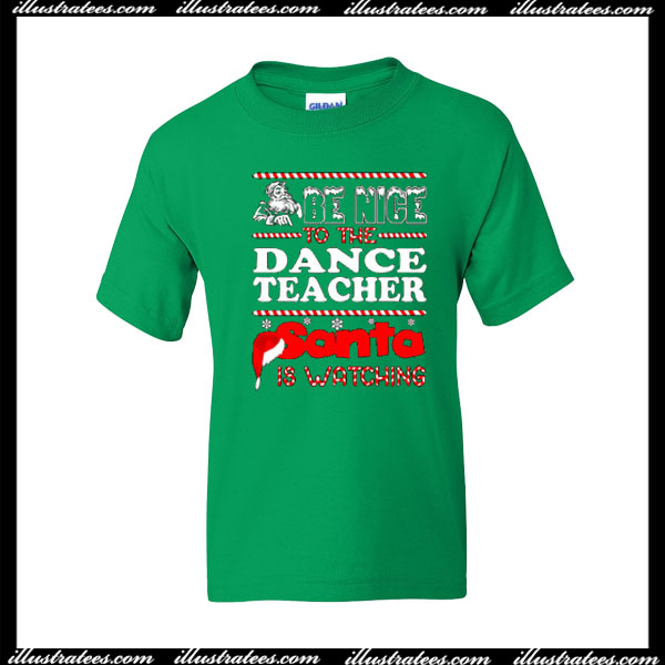 Be nice to the dance T-Shirt