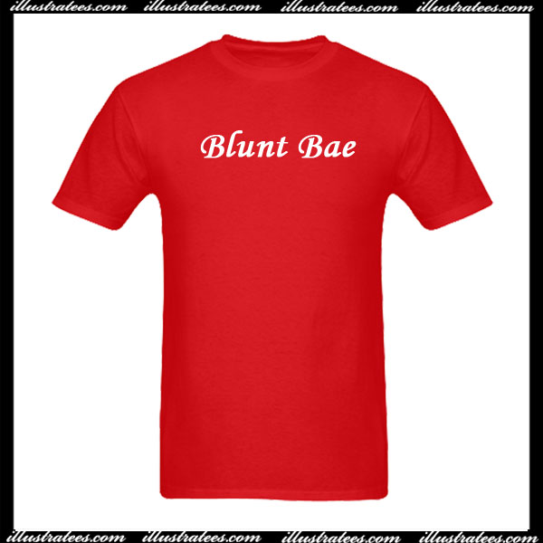 Blunt Bae T-Shirt
