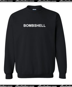 Bombshell Sweatshirt