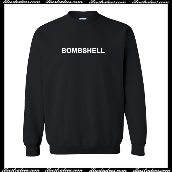 Bombshell Sweatshirt