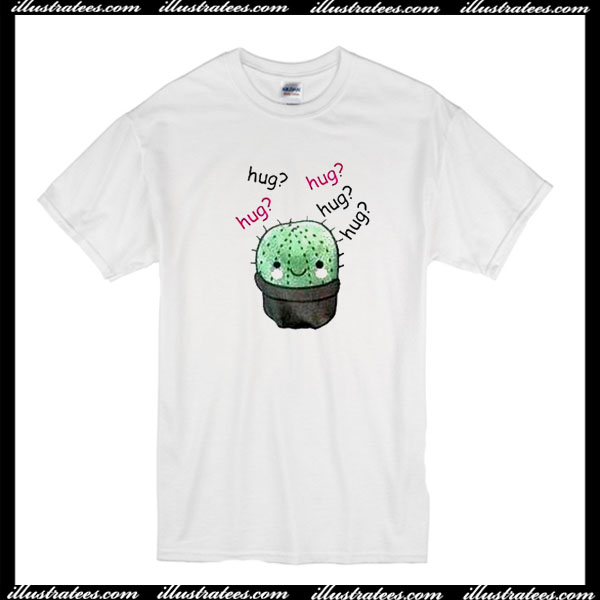 Cactus Hug Hug Hug T-Shirt