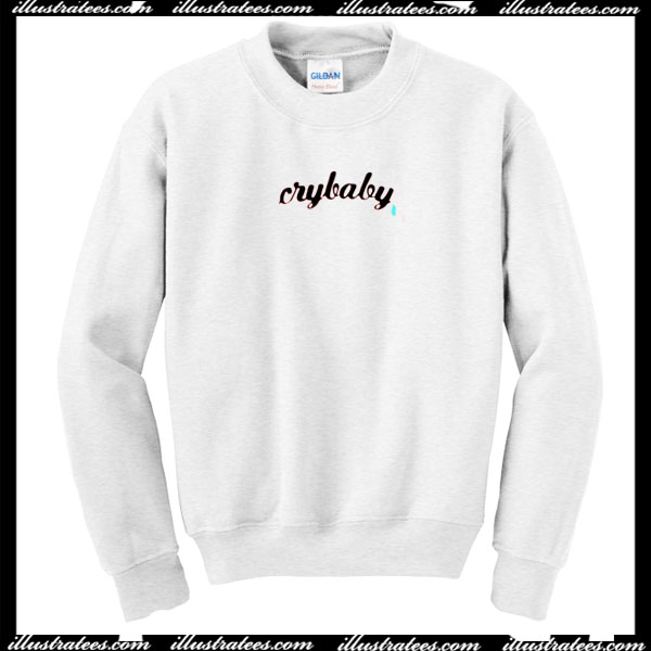 Crybaby Sweatshirt