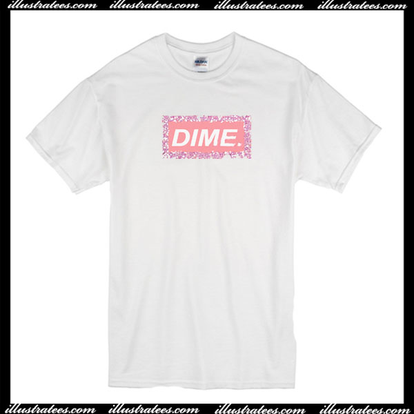 Dime T-shirt