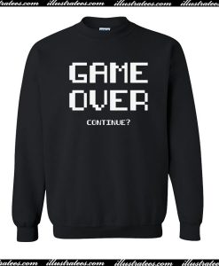 Game Over Sweatshirt