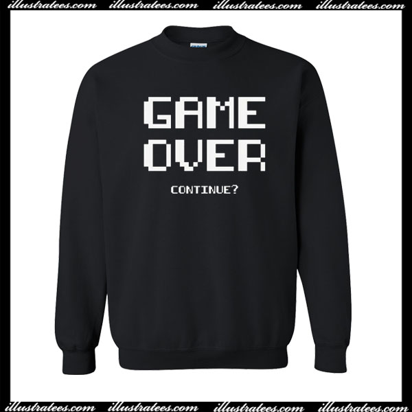 Game Over Sweatshirt