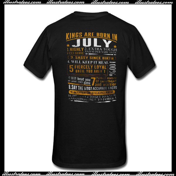 Kings Are Born In July T Shirt Back
