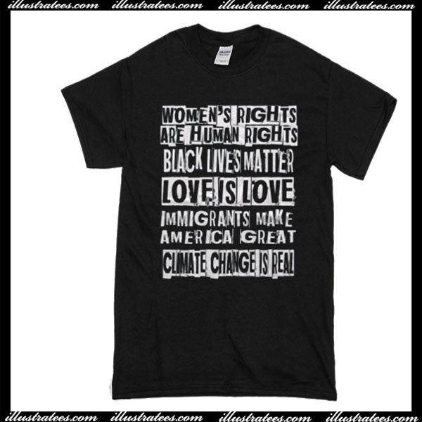 Love is Love Black Lives Matter Climate Change Is Real T-ShirtLove is Love Black Lives Matter Climate Change Is Real T-Shirt