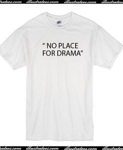 No Place For Drama