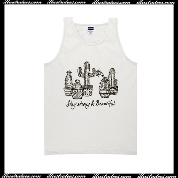 Stay Strong and Beautiful Cactus Tanktop