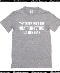 The tree isn't the only thing getting lit this year T-Shirt