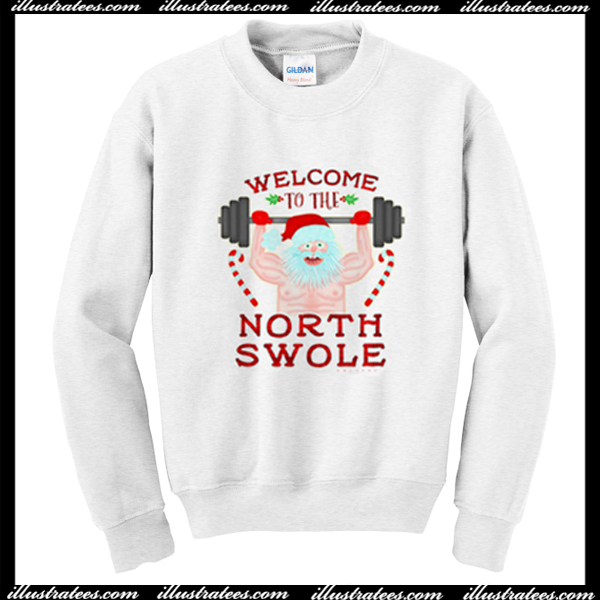 Welcome North Swole Sweatshirt