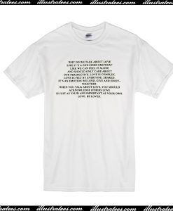 Why Do We Talk About Love T Shirt