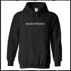 Broken Promises Hoodie