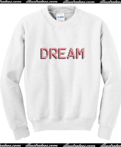 Dream Sweatshirt