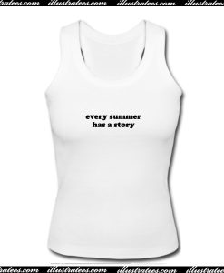 Every Summer Has a Story Tank Top