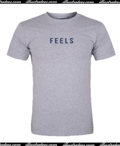 Feels T Shirt