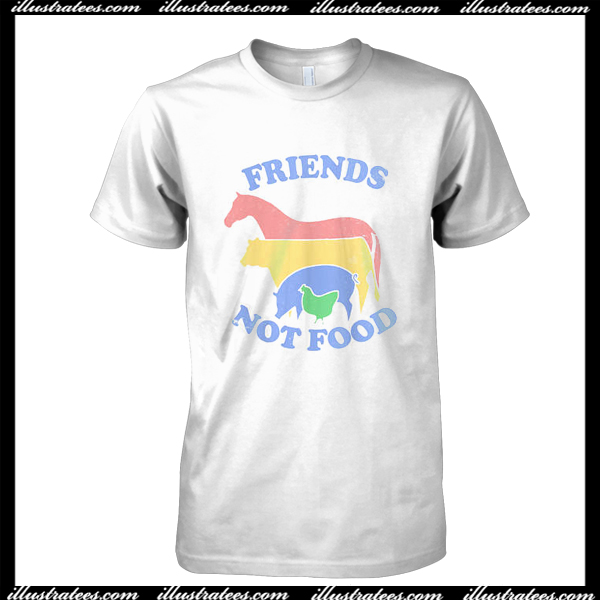 Friends Not Food T Shirt