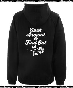 Fuck Around And Find Out Hoodie