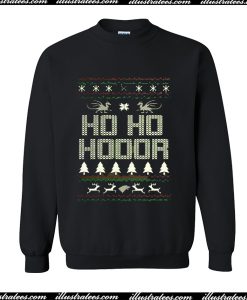 HO HO Hodor Sweatshirt