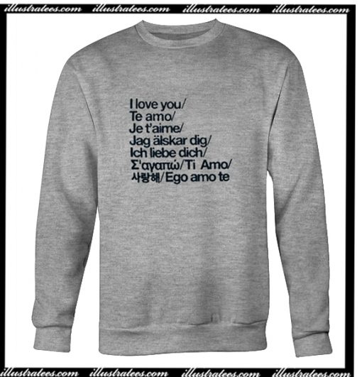 I Love You Te Amo Sweatshirt