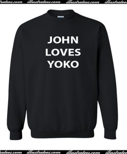 John Loves Yoko Sweatshirt