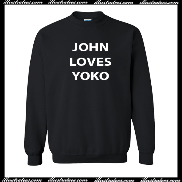 John Loves Yoko Sweatshirt