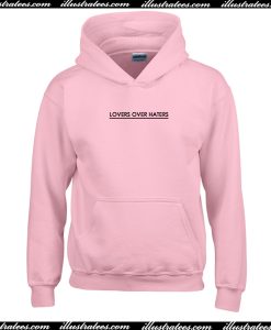 Lovers Over Haters Hoodie