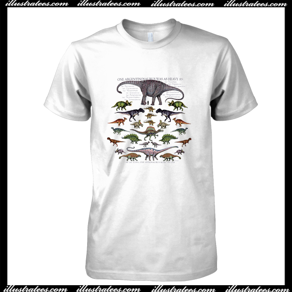 One Argentinosaurus Was as Heavy T Shirt