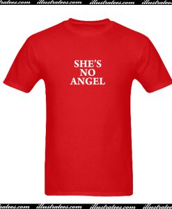 She's No Angel T Shirt