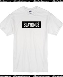Slayonce T-Shirt
