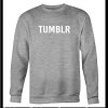 Tumblr Sweatshirt