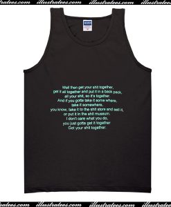 Well Then Get Your Shit Together Tank Top